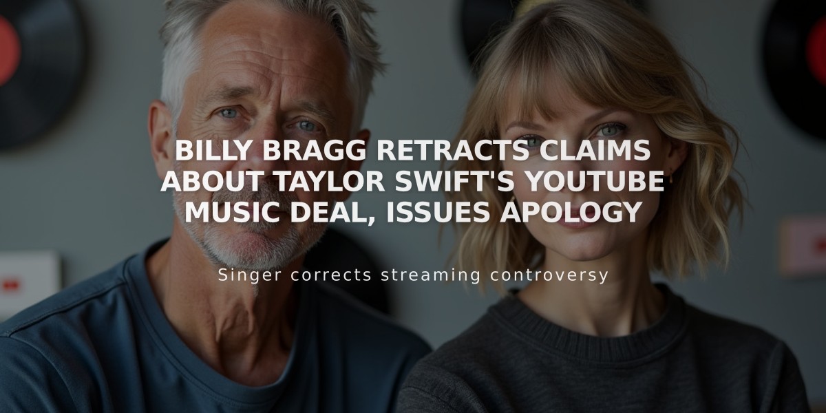 Billy Bragg Retracts Claims About Taylor Swift's YouTube Music Deal, Issues Apology