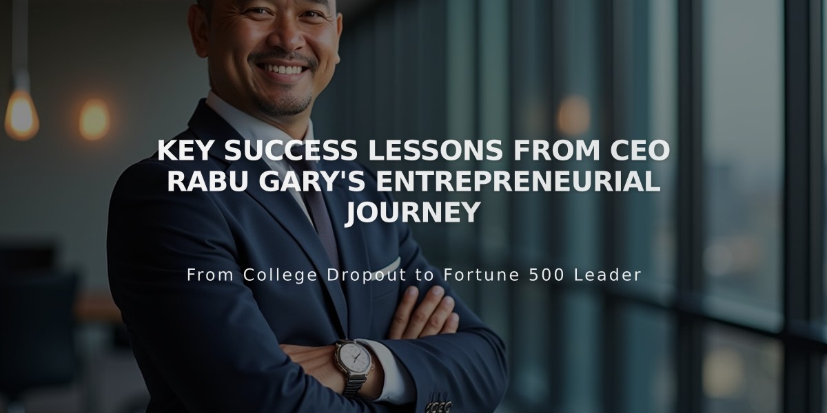 Key Success Lessons from CEO Rabu Gary's Entrepreneurial Journey