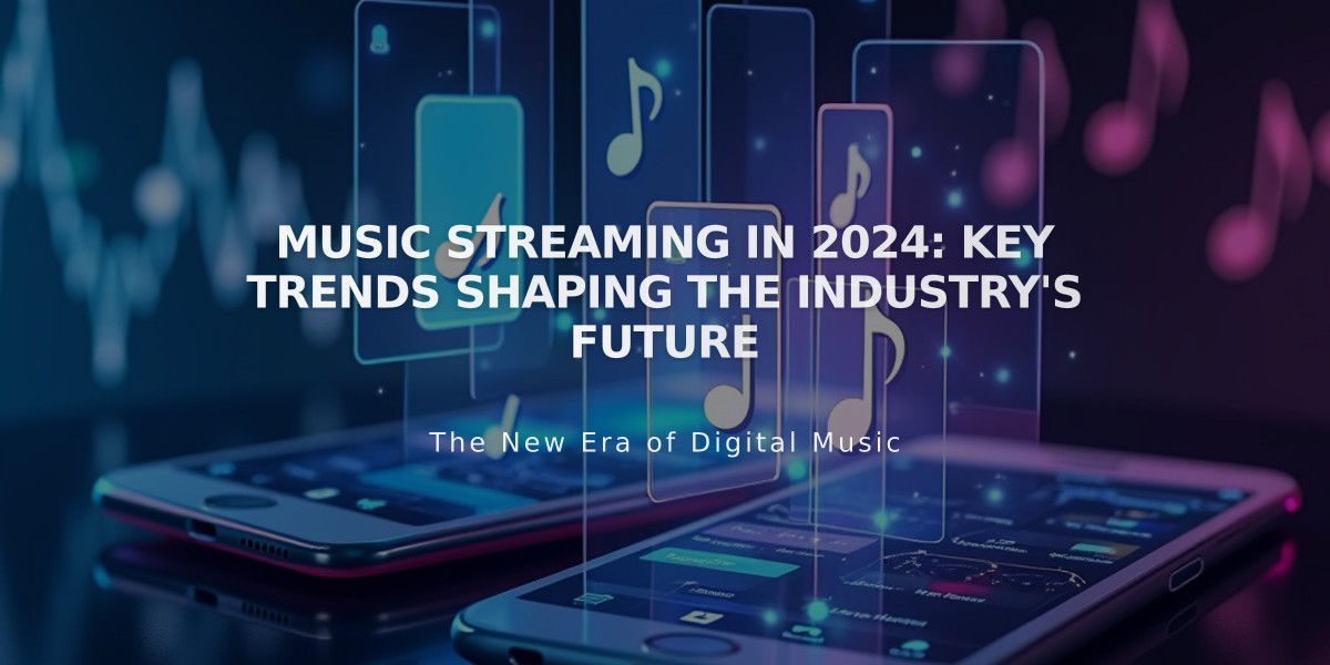 Music Streaming in 2024: Key Trends Shaping the Industry's Future