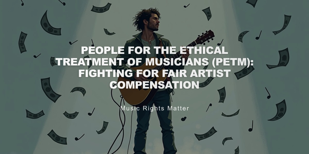 People for the Ethical Treatment of Musicians (PETm): Fighting for Fair Artist Compensation