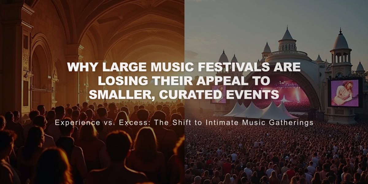 Why Large Music Festivals Are Losing Their Appeal to Smaller, Curated Events