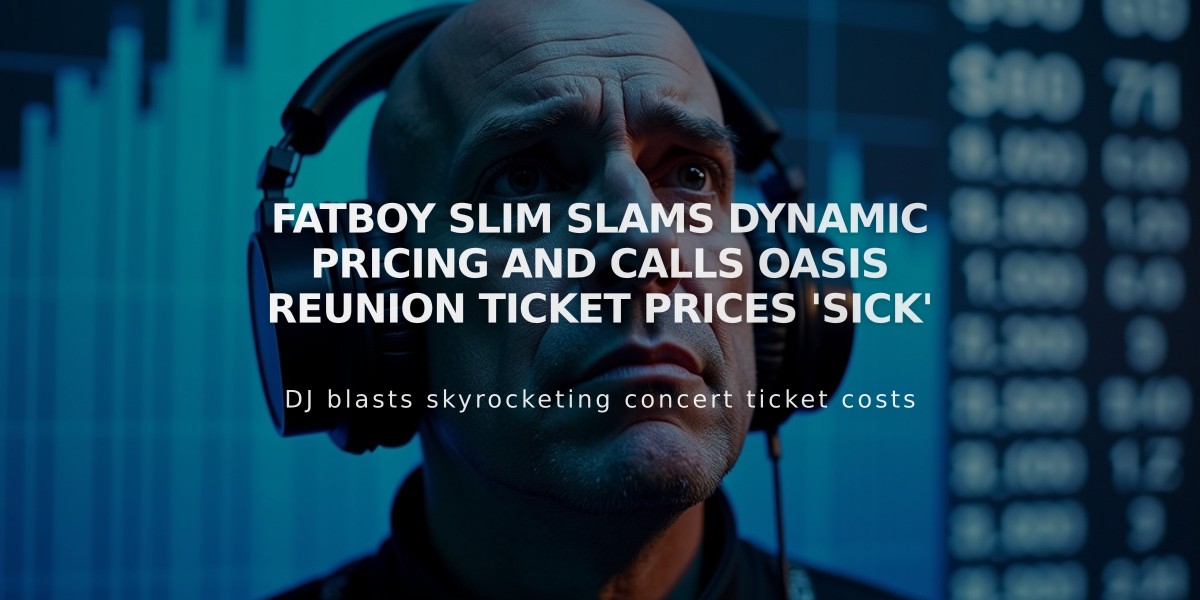 Fatboy Slim Slams Dynamic Pricing and Calls Oasis Reunion Ticket Prices 'Sick'