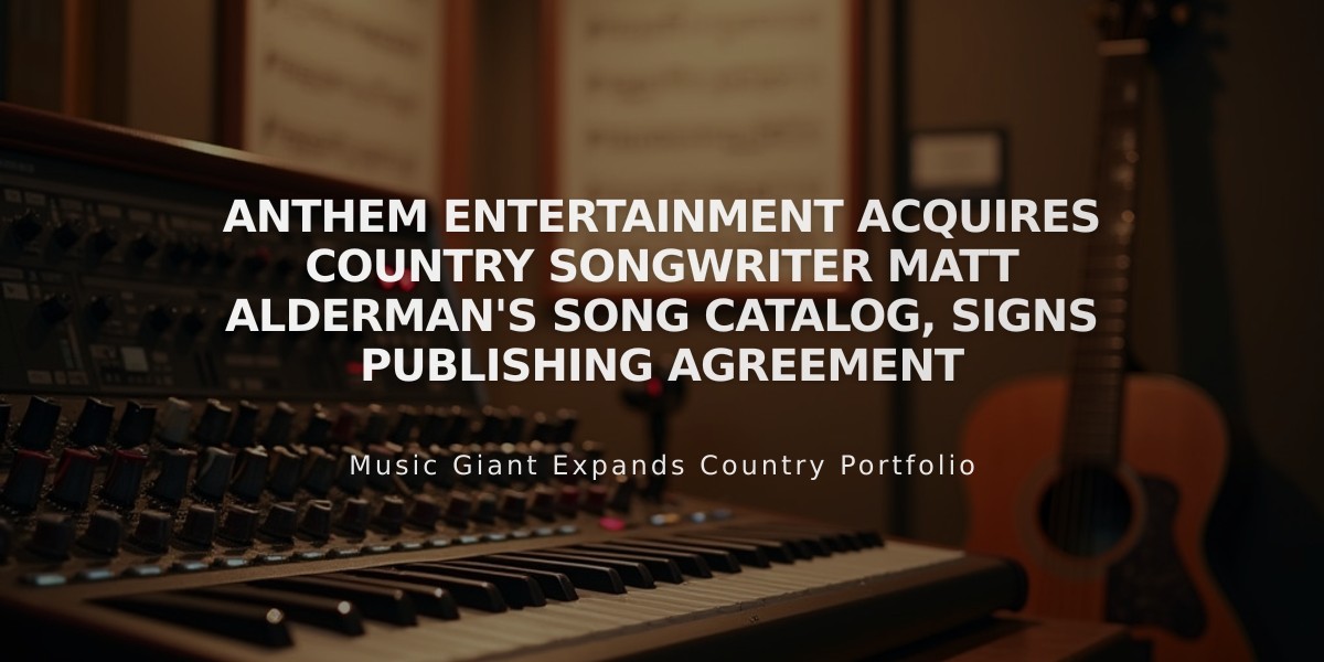 Anthem Entertainment Acquires Country Songwriter Matt Alderman's Song Catalog, Signs Publishing Agreement