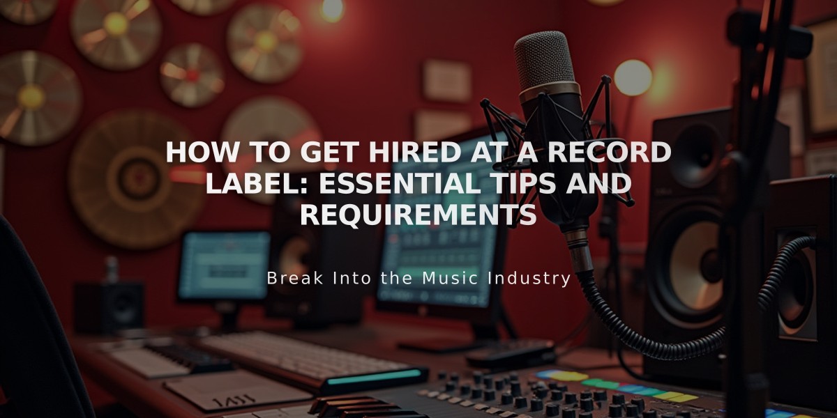 How to Get Hired at a Record Label: Essential Tips and Requirements