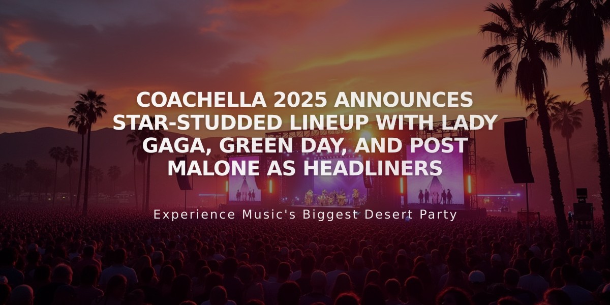 Coachella 2025 Announces Star-Studded Lineup with Lady Gaga, Green Day, and Post Malone as Headliners