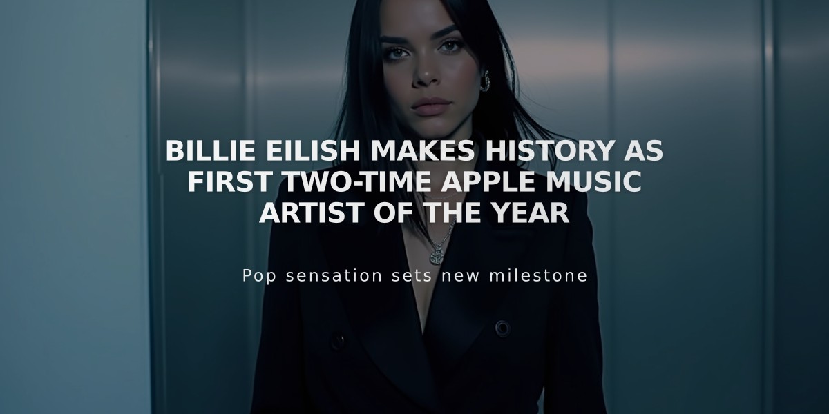 Billie Eilish Makes History as First Two-Time Apple Music Artist of the Year