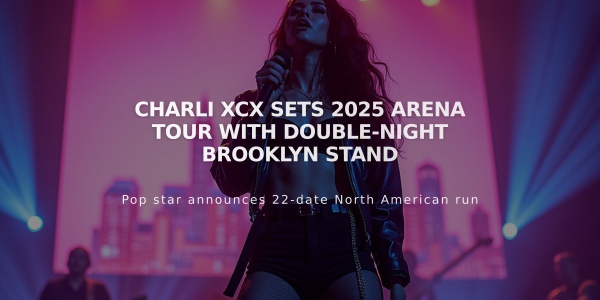 Charli XCX Sets 2025 Arena Tour with Double-Night Brooklyn Stand