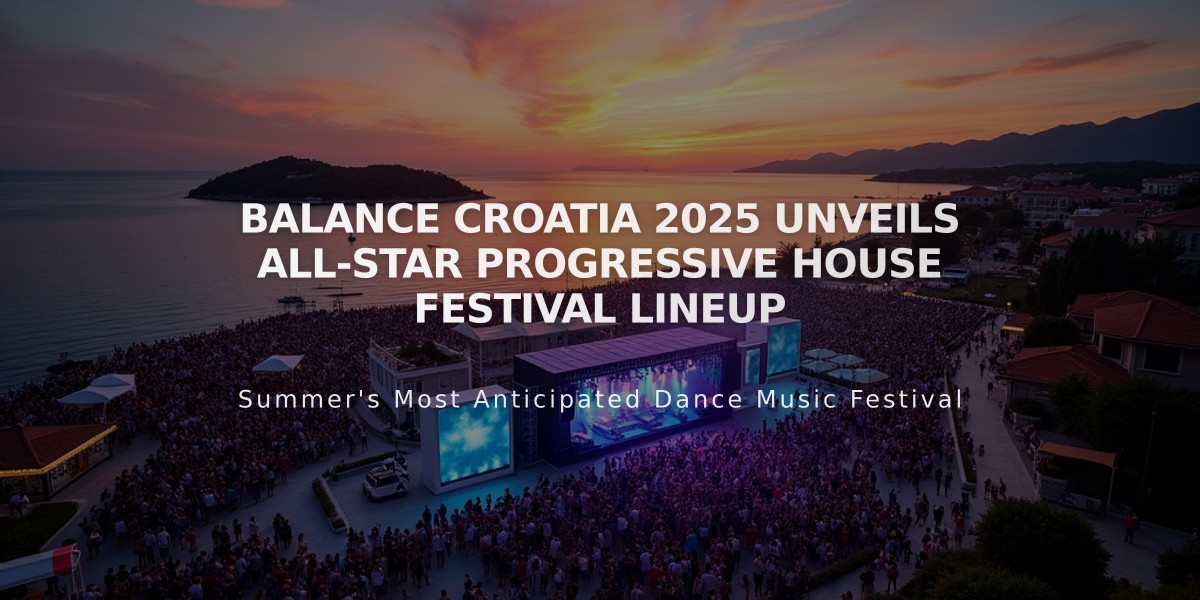 Balance Croatia 2025 Unveils All-Star Progressive House Festival Lineup