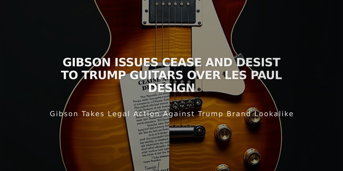 Gibson Issues Cease and Desist to Trump Guitars Over Les Paul Design