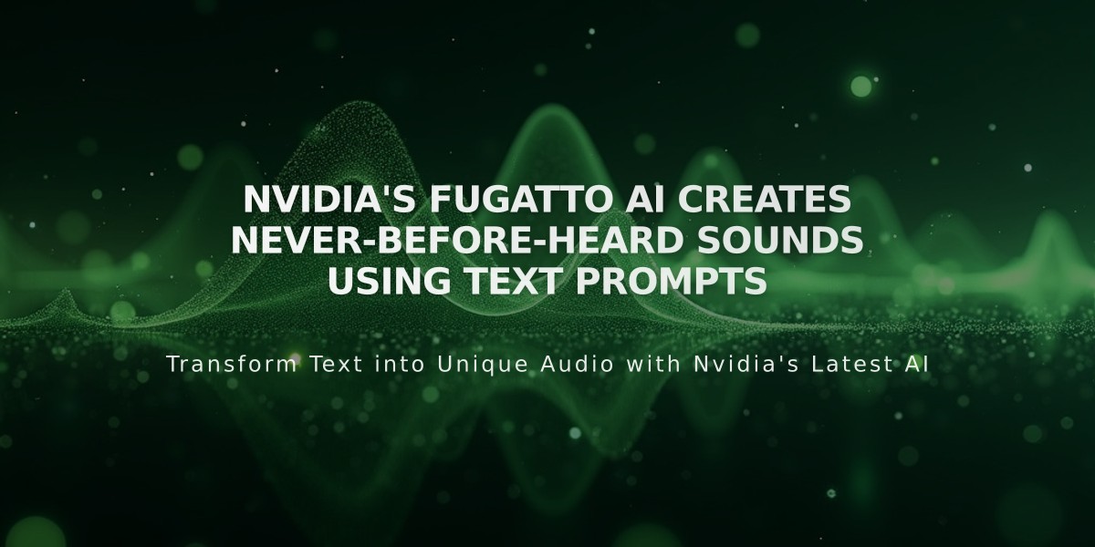 Nvidia's Fugatto AI Creates Never-Before-Heard Sounds Using Text Prompts