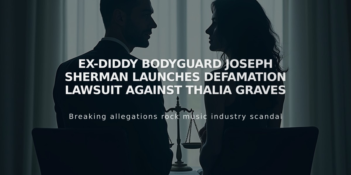 Ex-Diddy Bodyguard Joseph Sherman Launches Defamation Lawsuit Against Thalia Graves