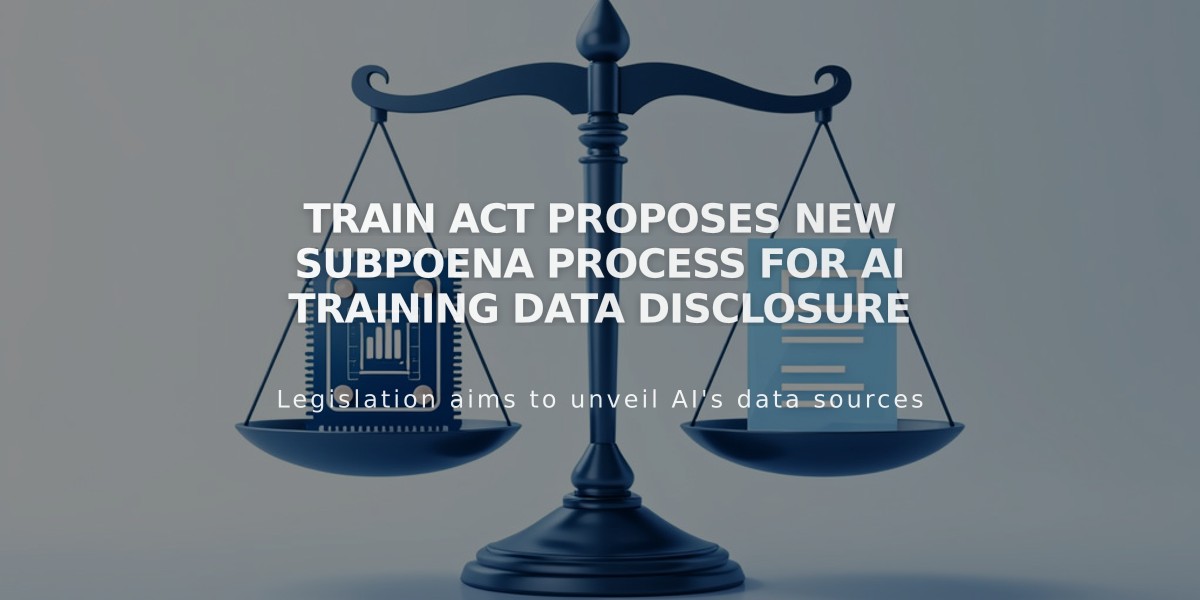 TRAIN Act Proposes New Subpoena Process for AI Training Data Disclosure