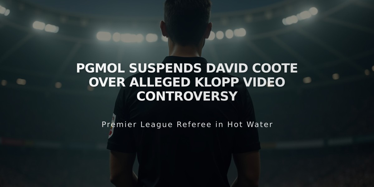 PGMOL Suspends David Coote Over Alleged Klopp Video Controversy