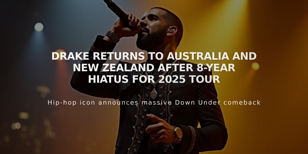 Drake Returns to Australia and New Zealand After 8-Year Hiatus for 2025 Tour