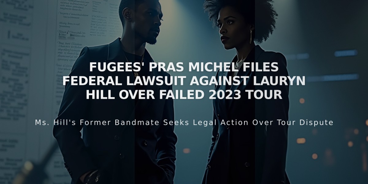 Fugees' Pras Michel Files Federal Lawsuit Against Lauryn Hill Over Failed 2023 Tour