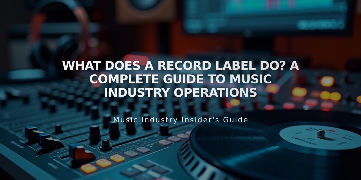 What Does a Record Label Do? A Complete Guide to Music Industry Operations