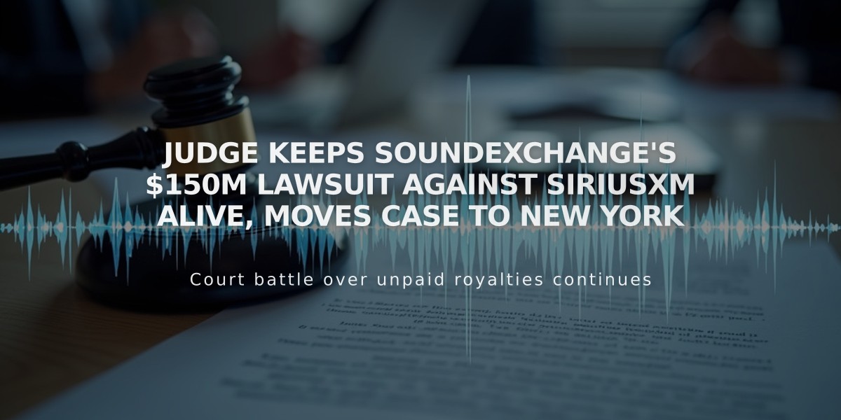 Judge Keeps SoundExchange's $150M Lawsuit Against SiriusXM Alive, Moves Case to New York