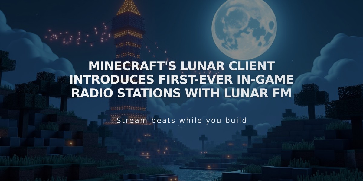 Minecraft's Lunar Client Introduces First-Ever In-Game Radio Stations with Lunar FM