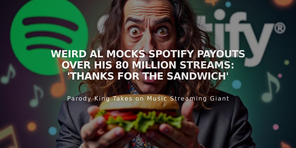 Weird Al Mocks Spotify Payouts Over His 80 Million Streams: 'Thanks for the Sandwich'