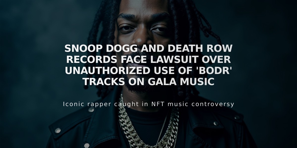 Snoop Dogg and Death Row Records Face Lawsuit Over Unauthorized Use of 'BODR' Tracks on Gala Music