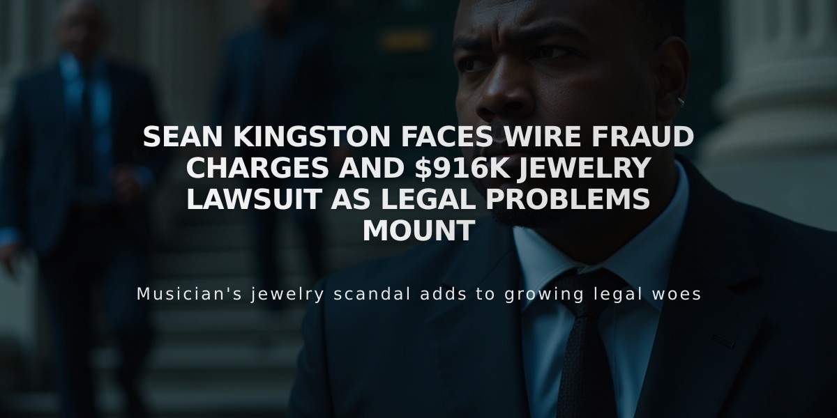 Sean Kingston Faces Wire Fraud Charges and $916K Jewelry Lawsuit as Legal Problems Mount