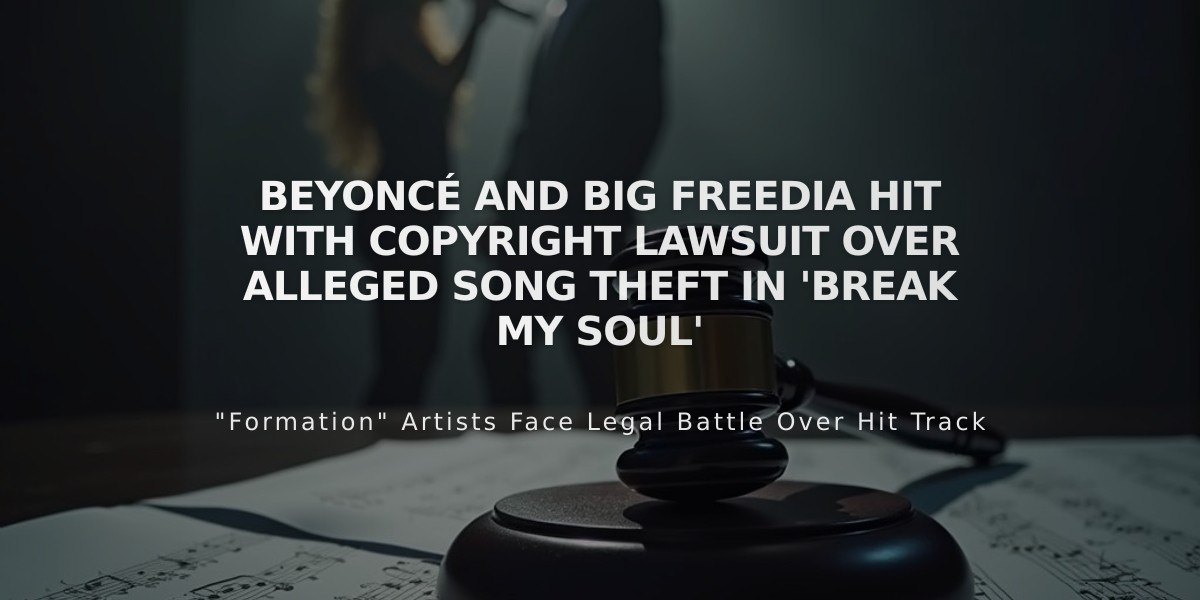 Beyoncé and Big Freedia Hit with Copyright Lawsuit Over Alleged Song Theft in 'Break My Soul'