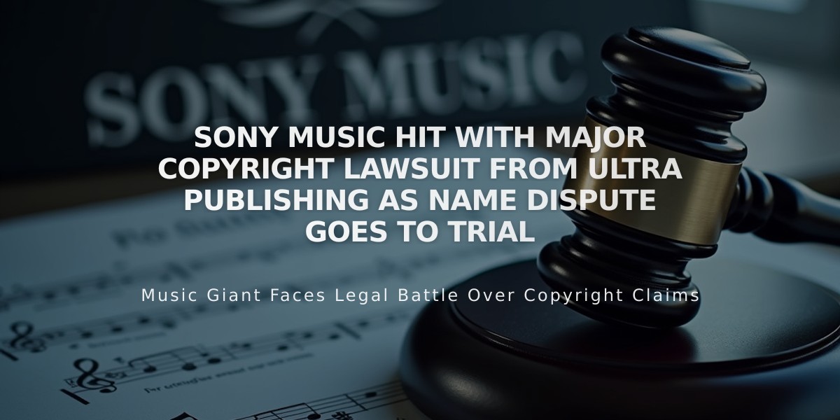 Sony Music Hit With Major Copyright Lawsuit From Ultra Publishing as Name Dispute Goes to Trial