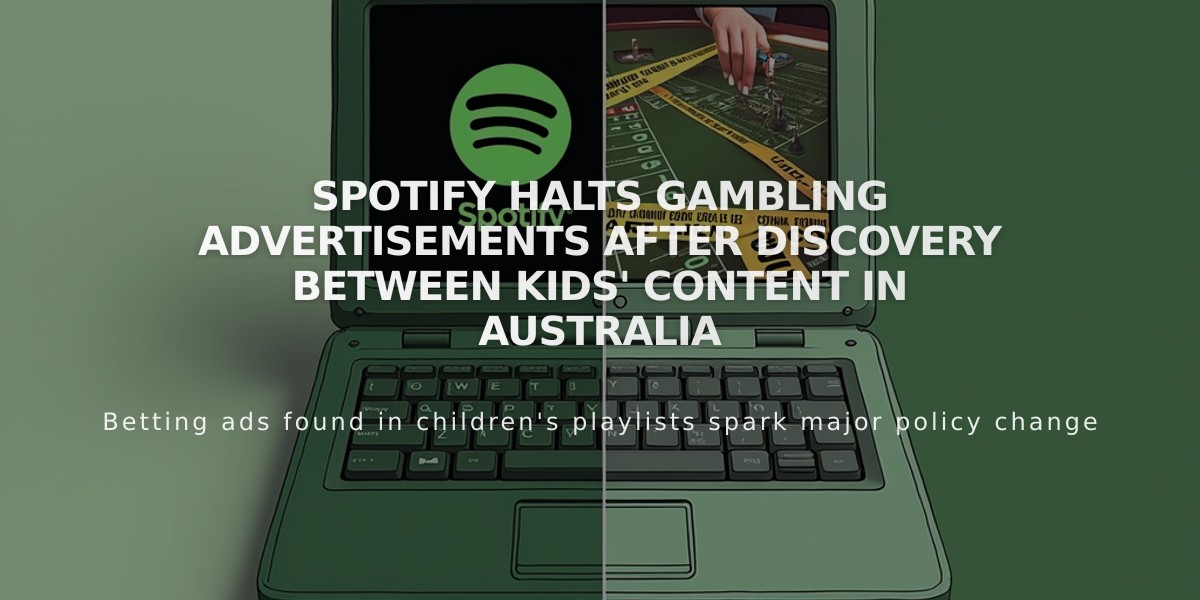 Spotify Halts Gambling Advertisements After Discovery Between Kids' Content in Australia