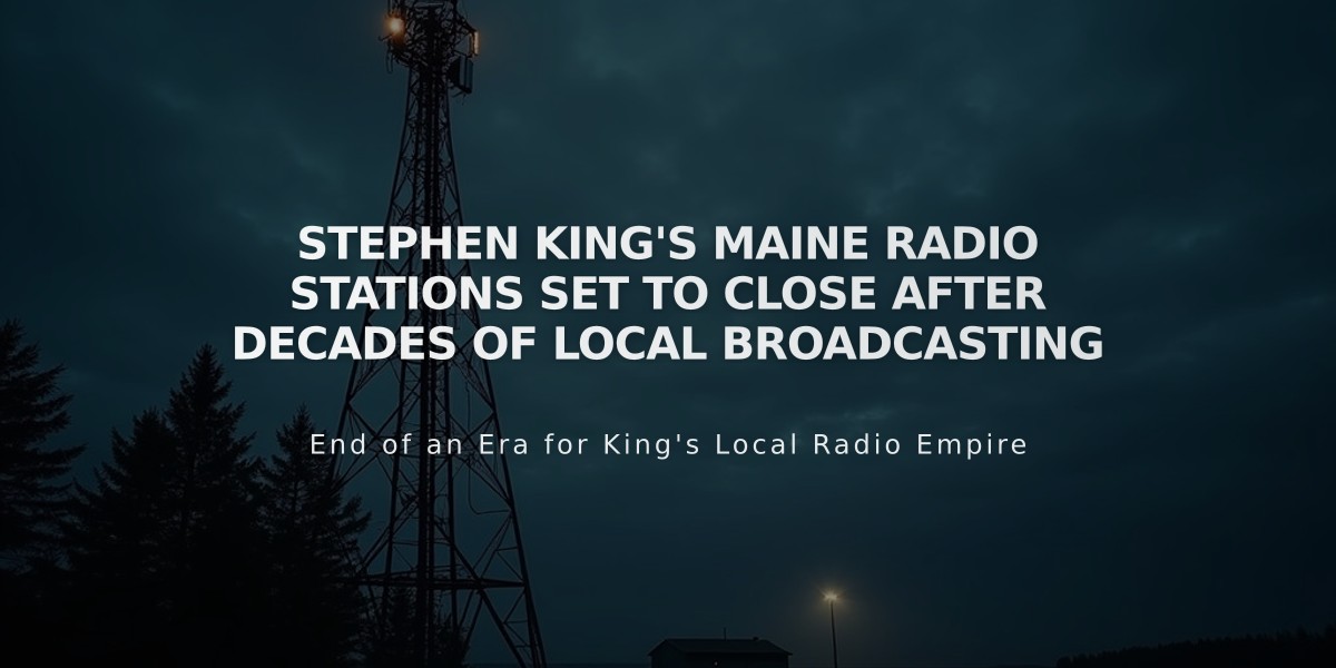 Stephen King's Maine Radio Stations Set to Close After Decades of Local Broadcasting