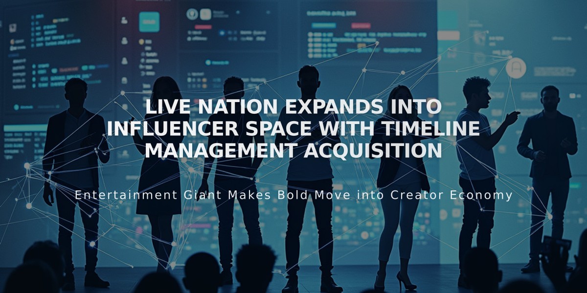 Live Nation Expands Into Influencer Space With Timeline Management Acquisition