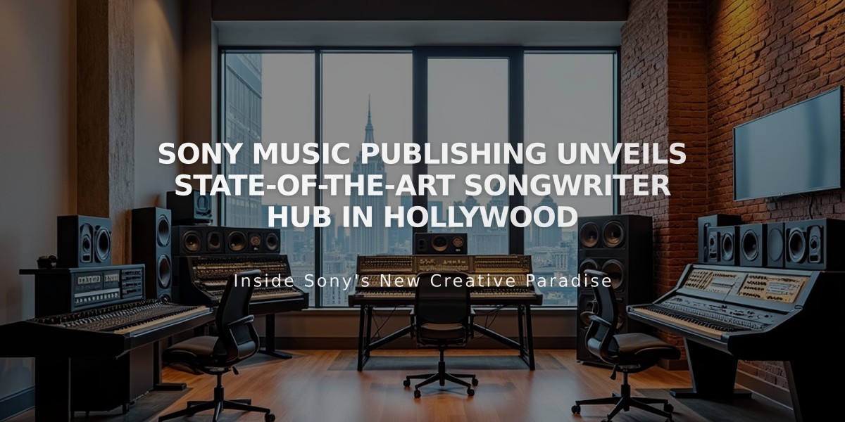 Sony Music Publishing Unveils State-of-the-Art Songwriter Hub in Hollywood