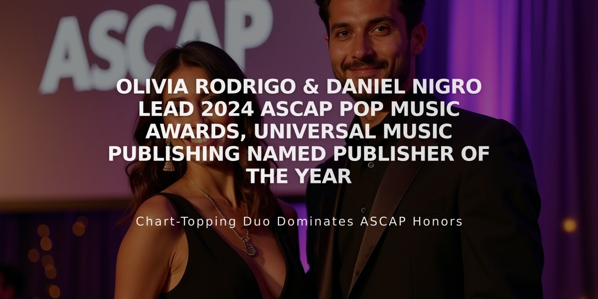 Olivia Rodrigo & Daniel Nigro Lead 2024 ASCAP Pop Music Awards, Universal Music Publishing Named Publisher of the Year