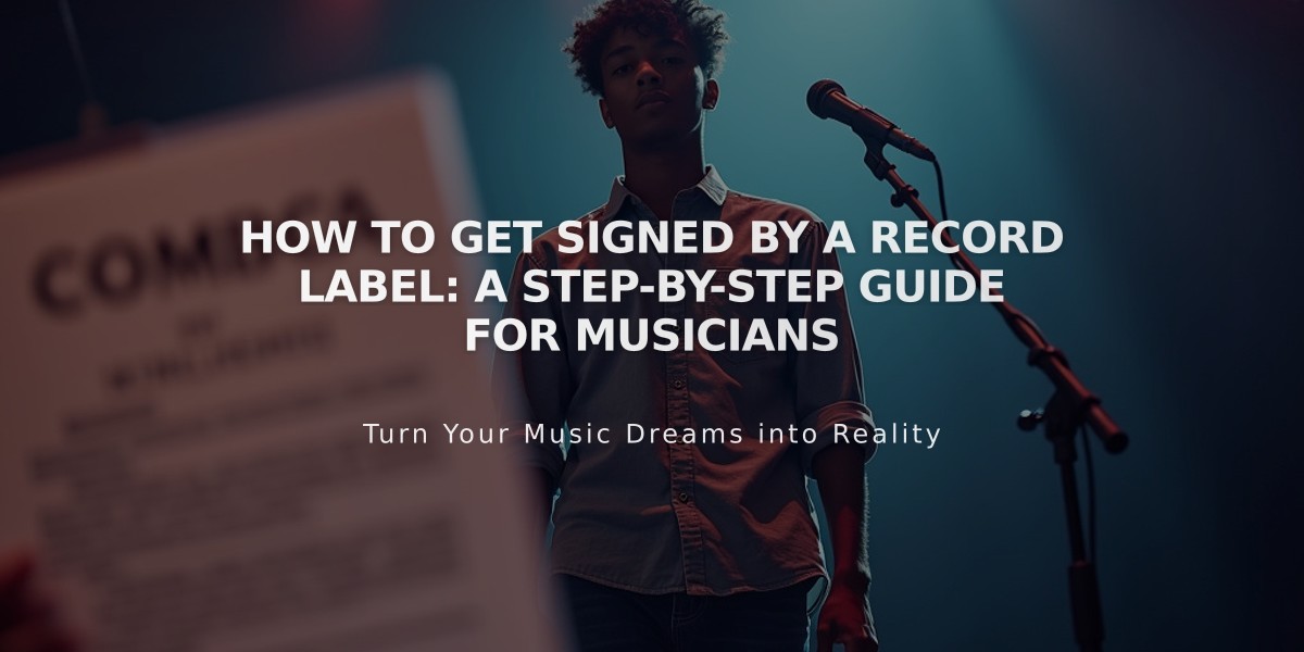 How to Get Signed by a Record Label: A Step-by-Step Guide for Musicians