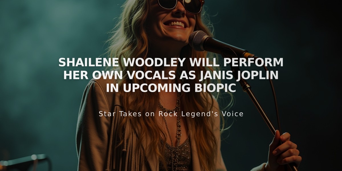 Shailene Woodley Will Perform Her Own Vocals as Janis Joplin in Upcoming Biopic