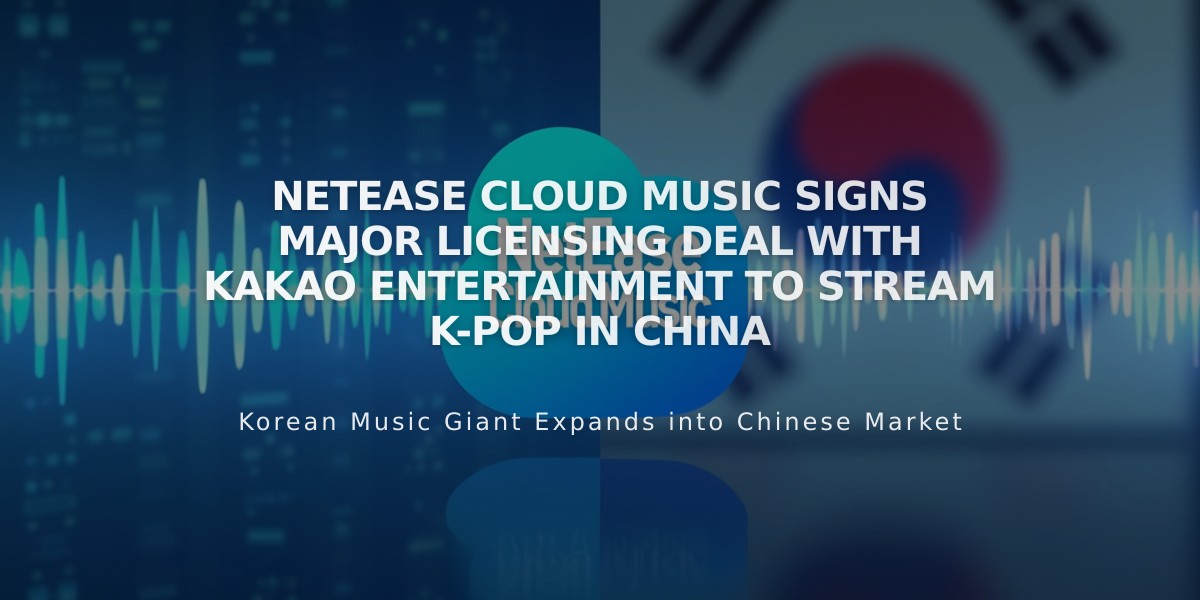 NetEase Cloud Music Signs Major Licensing Deal with Kakao Entertainment to Stream K-pop in China