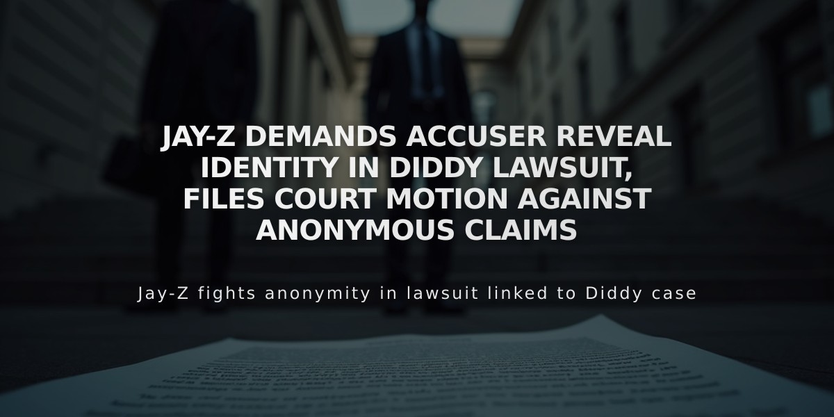 Jay-Z Demands Accuser Reveal Identity in Diddy Lawsuit, Files Court Motion Against Anonymous Claims