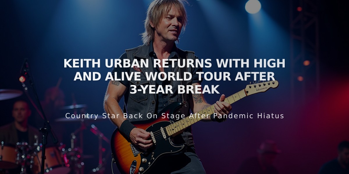 Keith Urban Returns With High And Alive World Tour After 3-Year Break