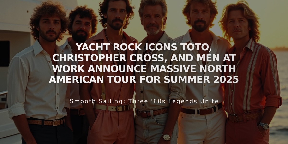 Yacht Rock Icons Toto, Christopher Cross, and Men at Work Announce Massive North American Tour for Summer 2025