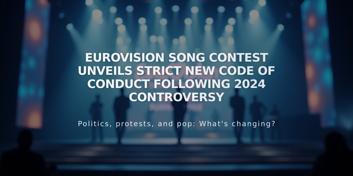 Eurovision Song Contest Unveils Strict New Code of Conduct Following 2024 Controversy