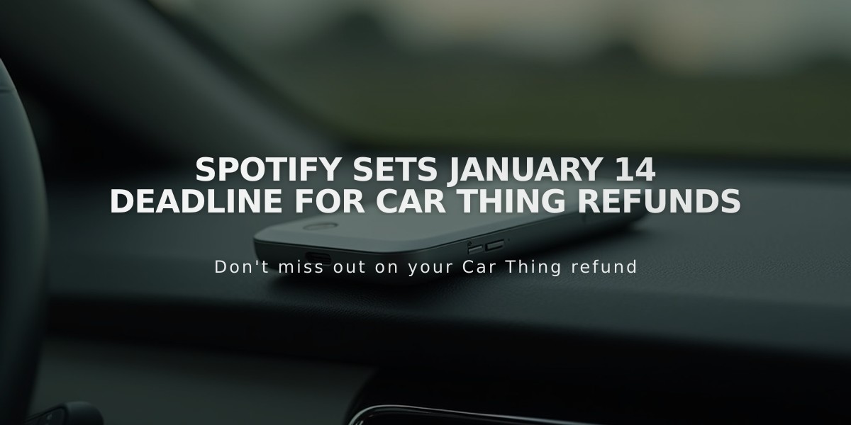 Spotify Sets January 14 Deadline for Car Thing Refunds