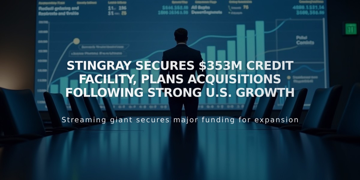 Stingray Secures $353M Credit Facility, Plans Acquisitions Following Strong U.S. Growth