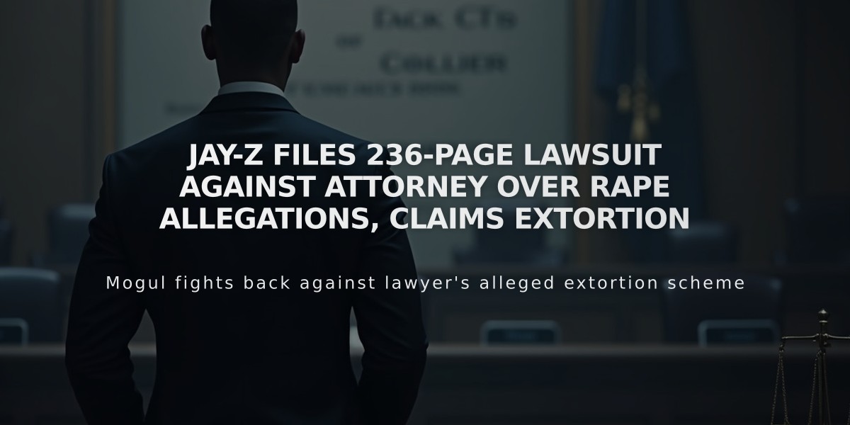 Jay-Z Files 236-Page Lawsuit Against Attorney Over Rape Allegations, Claims Extortion