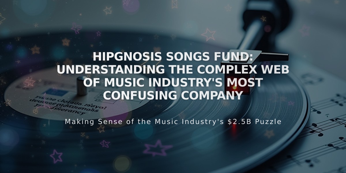 Hipgnosis Songs Fund: Understanding the Complex Web of Music Industry's Most Confusing Company