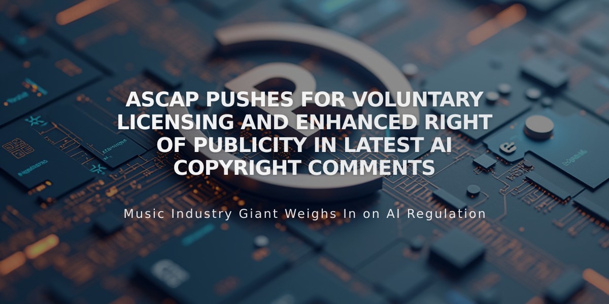 ASCAP Pushes for Voluntary Licensing and Enhanced Right of Publicity in Latest AI Copyright Comments