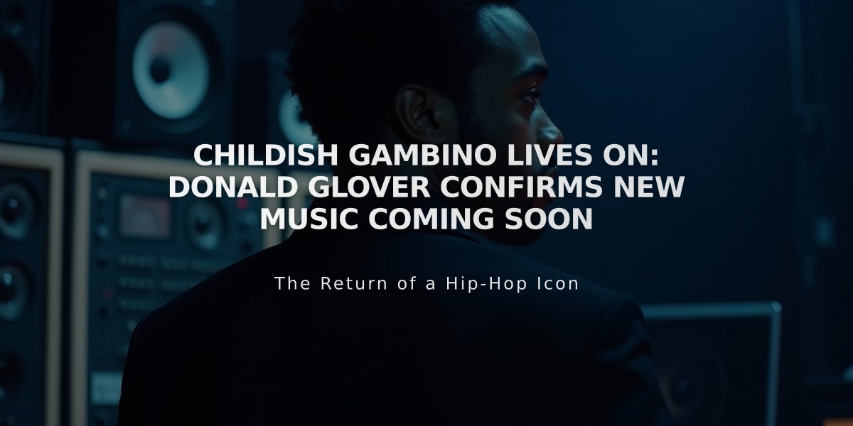 Childish Gambino Lives On: Donald Glover Confirms New Music Coming Soon