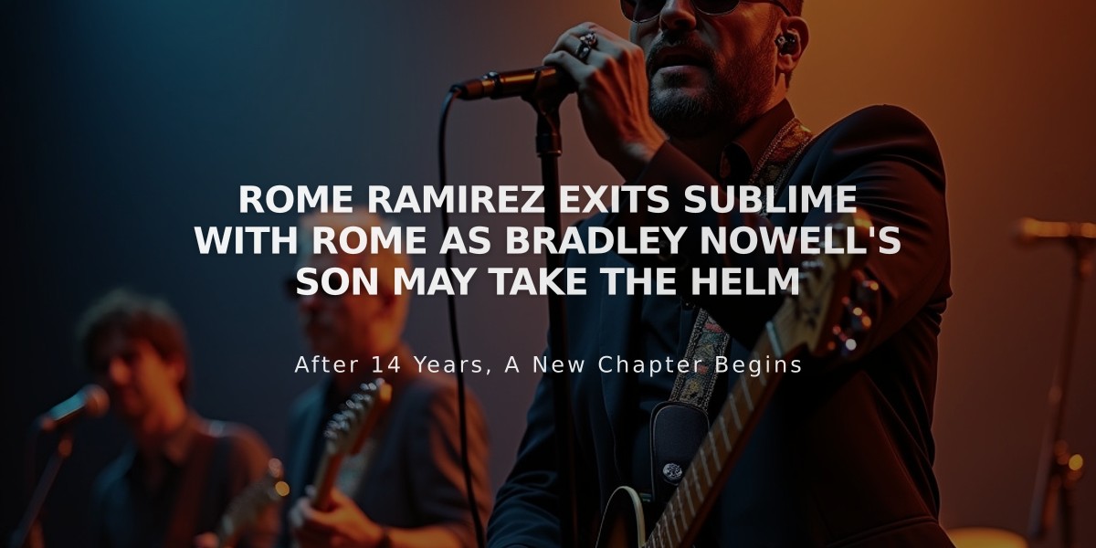 Rome Ramirez Exits Sublime With Rome as Bradley Nowell's Son May Take the Helm