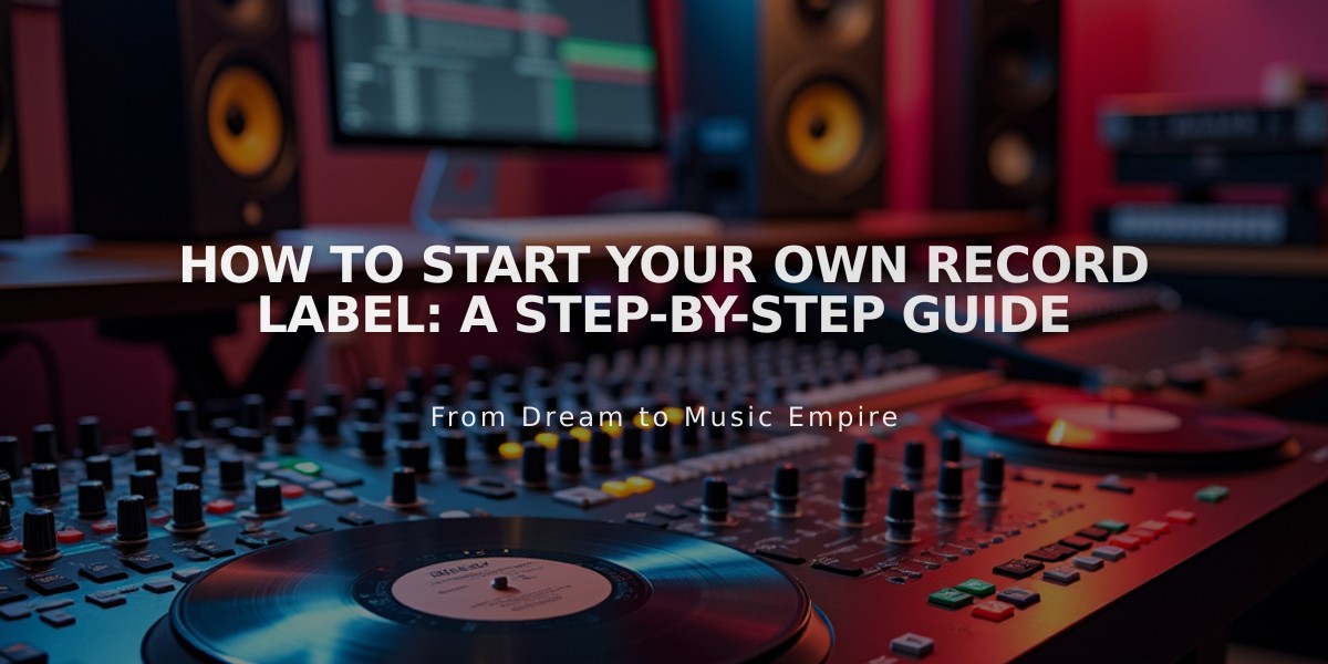 How to Start Your Own Record Label: A Step-by-Step Guide