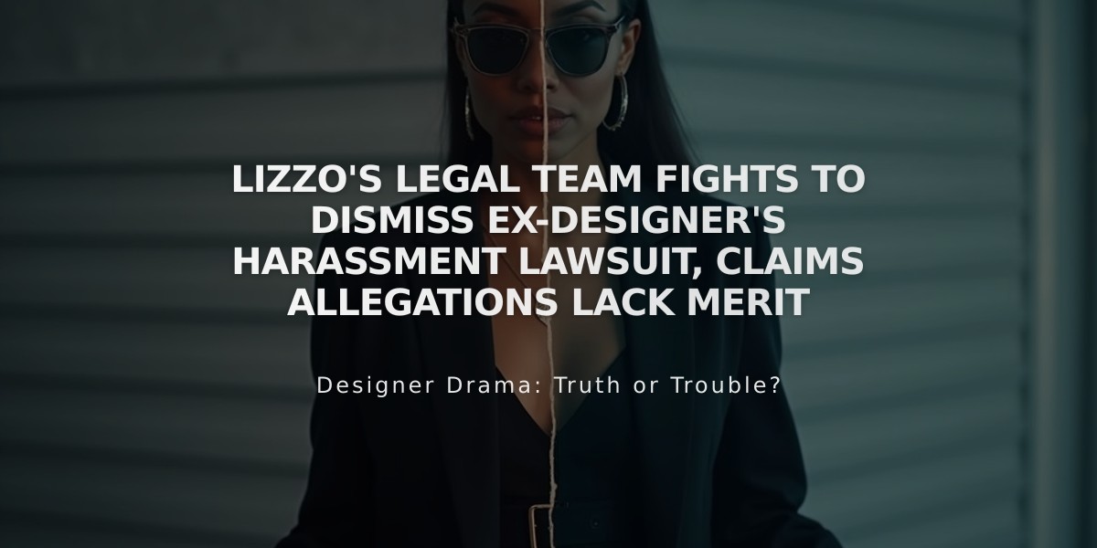 Lizzo's Legal Team Fights to Dismiss Ex-Designer's Harassment Lawsuit, Claims Allegations Lack Merit