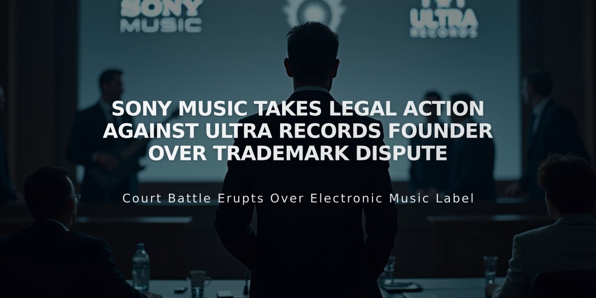 Sony Music Takes Legal Action Against Ultra Records Founder Over Trademark Dispute