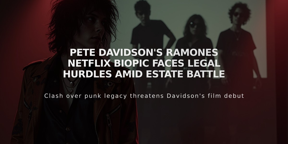 Pete Davidson's Ramones Netflix Biopic Faces Legal Hurdles Amid Estate Battle